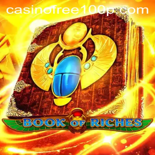 Exploring the Enchanting World of Book of Riches: Your Gateway to Casino Adventures