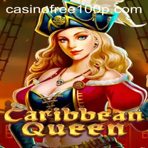 Exploring the Exciting World of CaribbeanQueen: A Casino Free 100 Adventure