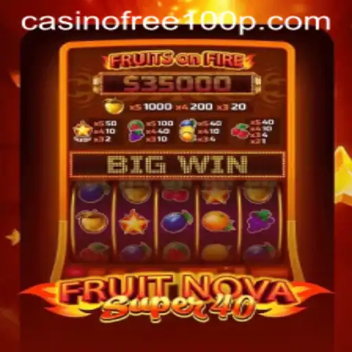 Discover the Thrilling World of FruitNovaSuper40 and Casino Free Opportunities