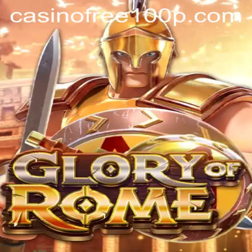 GloryofRome: A Deep Dive into the Casino Game Offering Free 100