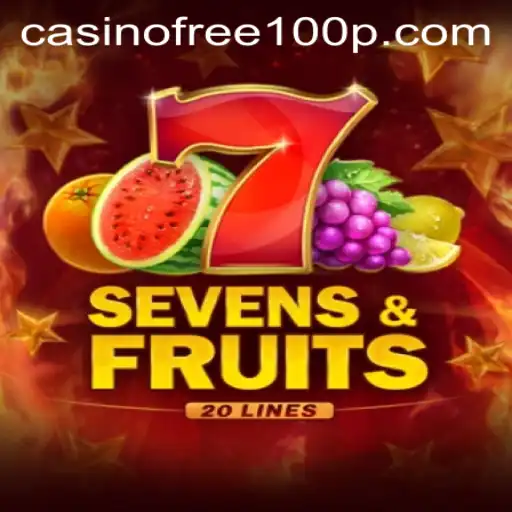 Exploring Sevens&Fruits20: A Vibrant Casino Experience