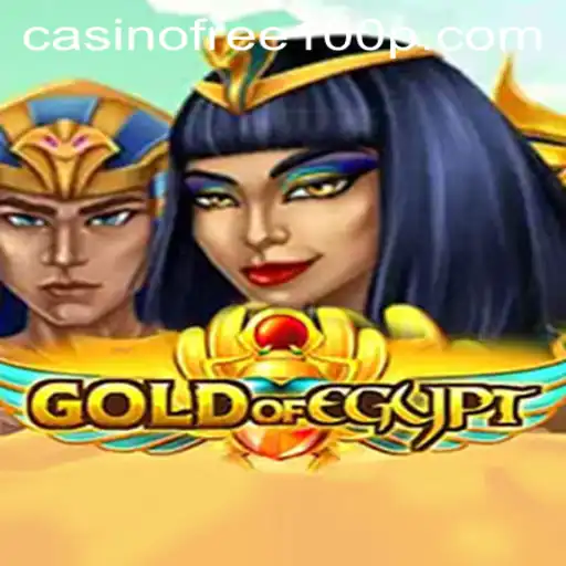 Gold of Egypt: Unveiling the Riches and Casino Free 100 Offers