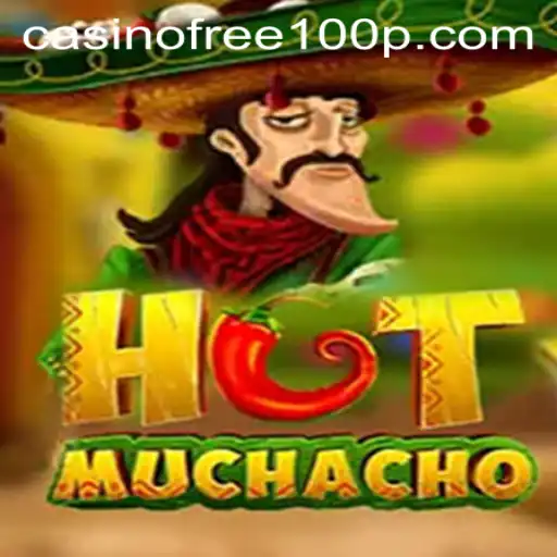 Discovering the Thrills of HotMuchacho: Casino Free 100