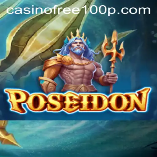 Discover the Thrilling World of 'Poseidon': Casino Free 100 Offer