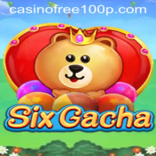 SixGacha: The Ultimate Gaming Experience with Casino Free 100