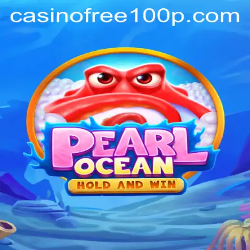 Exploring PearlOcean: A Captivating Casino Adventure with Free 100 Opportunities