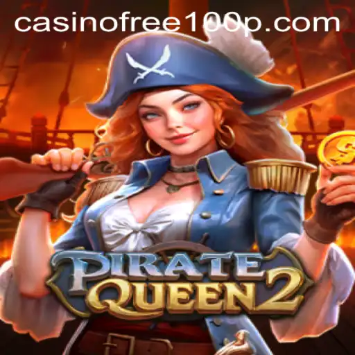 Exploring PirateQueen2: The Thrilling Casino Game with a Free 100 Offer