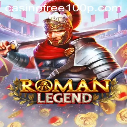 A Comprehensive Review of RomanLegend: Discover the Thrills of Casino Free 100