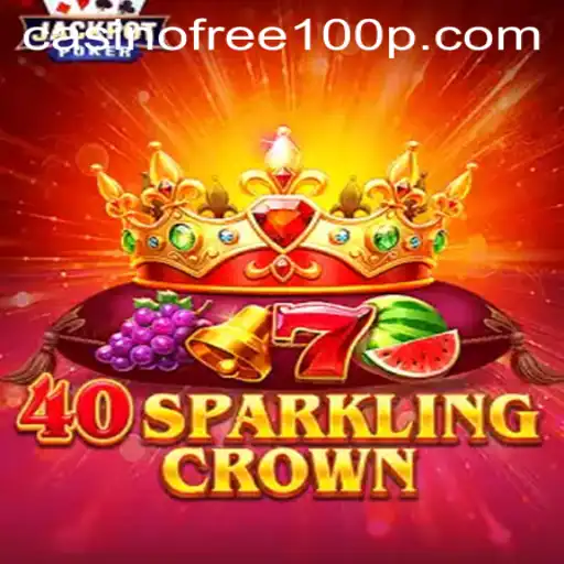 Exploring 40SparklingCrown: A Premier Casino Game with Exciting Free Bonuses