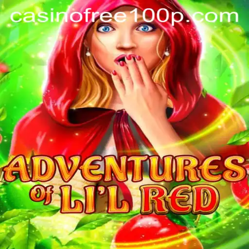 Unlock the Thrills of AdventuresofLilRed and Discover Casino Free 100 Offers