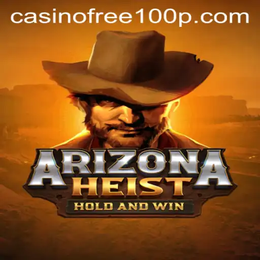 Exploring the Thrills of ArizonaHeist: A Casino Adventure with Free 100 Spins