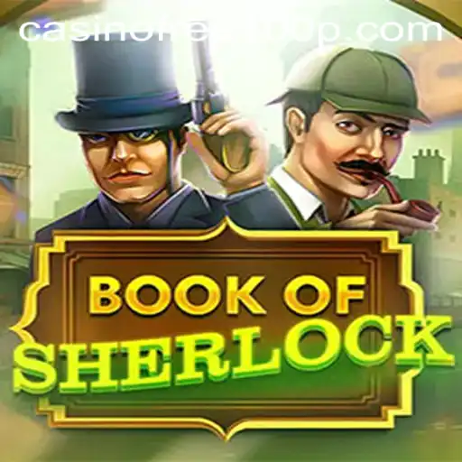 Exploring the Exciting World of BookOfSherlock: A Casino Adventure