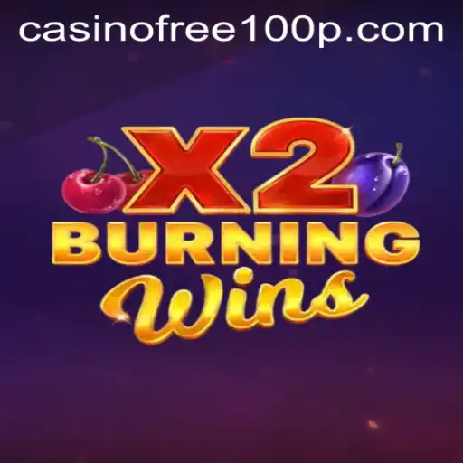 BurningWinsX2: A Thrilling Casino Adventure with Free Bonuses