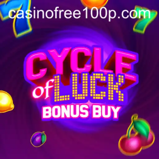 Exploring CycleofLuckBonusBuy: A Casino Free 100 Experience
