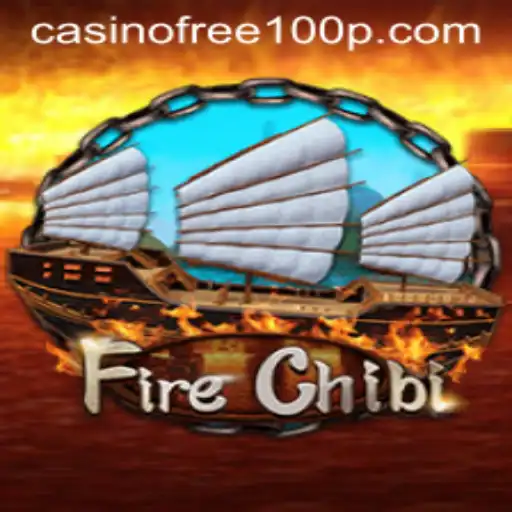 FireChibi: Unveiling the Exciting World of Casino Free 100