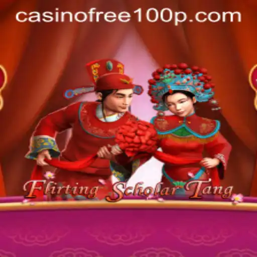 Exploring the Exciting World of Flirting Scholar Tang and Casino Free 100