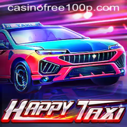 Exploring the Exciting World of HappyTaxi: A Guide to Casino Free 100