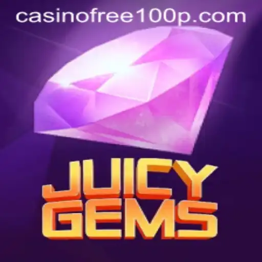 Discover the Excitement of JuicyGems: A Casino Free 100 Adventure