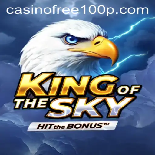 KingOfTheSky: An Immersive Gaming Experience with Casino Free 100 Feature