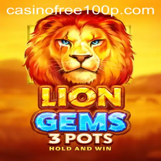 Explore the Thrill of LionGems3pots: Your Gateway to Casino Excitement