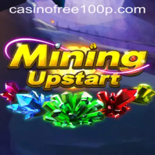 Experience the Thrill of MiningUpstart: Casino Free 100 Feature Unveiled