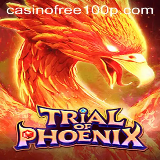 Explore the Exciting World of TrialofPhoenix: Unlock Casino Free 100